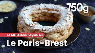 La meilleure façon de Réussir son ParisBrest  750g [upl. by Imarej]