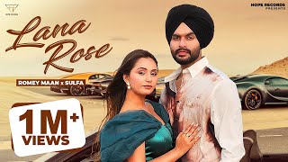 Lana Rose Official Video Romey Maan  Sulfa  Hope Records  Latest Punjabi Songs 2024 [upl. by Elcin360]