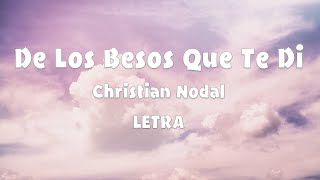 Christian Nodal  De Los Besos Que Te Di  Letra [upl. by Lienaj548]