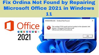 Fix  WinWordexe  Ordinal Not Found  Repair Microsoft Office 2021 to Fix Dynamic link not located [upl. by Beitris]