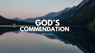 Gods Commendation  07302024  Faith Declarations  Prophetic Word [upl. by Irved]