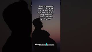 Quien te quiere bonito Frases para reflexionar Frases de amor frases [upl. by Atteuqal]