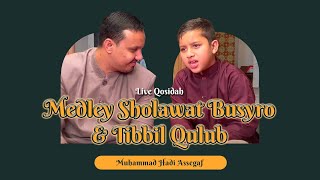 Muhammad Hadi Assegaf  Medley Sholawat Busyro amp Tibbil Qulub [upl. by Krell591]