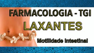 Farmacologia TGI  Motilidade Intestinal  LAXANTES [upl. by Chor]