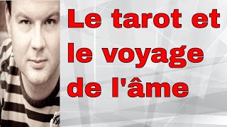 Le tarot et le voyage de lâme  CONFÉRENCE [upl. by Debi]