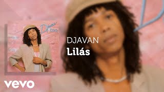 Djavan  Lilás Áudio Oficial [upl. by Trumaine875]