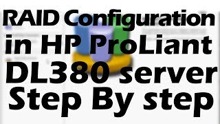 RAID Configuration in HP ProLiant DL380 server [upl. by Rehposirhc]