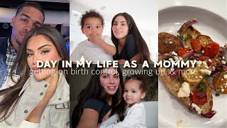 DAY IN MY LIFE AS A MOMMY♡ I Went on Birth Control Finding out the Truth Growing Up amp More [upl. by Sheridan161]