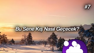 Bu Sene Kış Nasıl Geçecek  2025 Kışında Kar Var mı  20242025 Kış Tahmini 7 [upl. by Ansley]