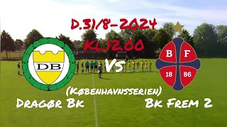 dragør BkBk Frem 2D3182024Københavnsserien [upl. by Retsbew]