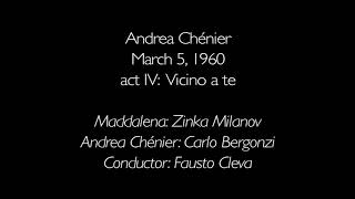 Andrea Chénier act IV Vicino a te Zinka Milanov Carlo Bergonzi 3560 [upl. by Pepito]