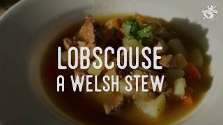 Lobscouse or Cawl Recipe  An easy to make Welsh Stew by Gwyn in Wales [upl. by Leith]