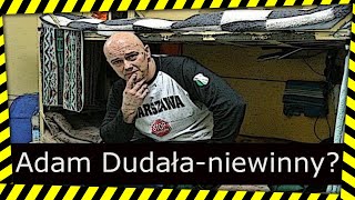 Adam Dudała  Winny czy Niewinny [upl. by Itisahc979]