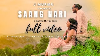 SAANG NARI  FULL VIDEO   J MURMU  JENIS XALXO  VINI ROZY  NEW SANTALI SONG 2024 [upl. by Gonzales981]