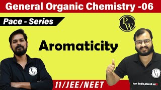 GOC 06  Aromaticity  Complete Concept  Class 11  JEE  NEET  PACE SERIES [upl. by Kerwin]