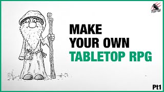 MAKE YOUR OWN TABLETOP RPG  Why Guidelines Mechanics [upl. by Stacee]