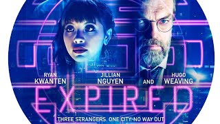 Official Trailer  EXPIRED 2022 Ryan Kwanten Jillian Nguyen Hugo Weaving Ivan Sen [upl. by Ogren]