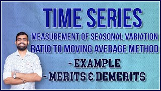 Ratio to Moving Average Method  Seasonal Variation  Time Series  Bsc Statistics  Bcom  Lec 11 [upl. by Inoj]