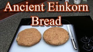 Baking ancient Einkorn wheat bread  Artisan [upl. by Yderf]