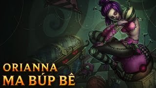 Orianna Ma Búp Bê  Sewn Chaos Orianna  Skins lol [upl. by Amena]