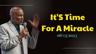 Bishop Noel Jones 2024  ItS Time For A Miracle  08132023 [upl. by Atekram642]