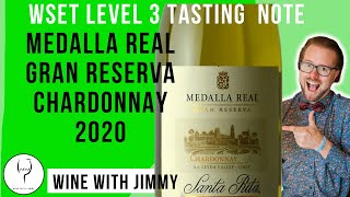 WSET L3 SAT Tasting Note Santa Rita Medalla Real Gran Reserva Chardonnay 2020 [upl. by Goldie]