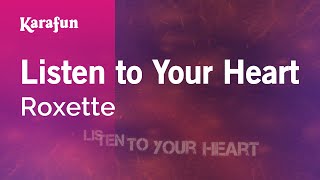 Listen to Your Heart  Roxette  Karaoke Version  KaraFun [upl. by Esaele82]