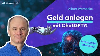 Geldanlage mit KI – so stellst du ChatGPT die richtigen Fragen mit Albert Warnecke  Invest 2024 [upl. by Atsylak93]