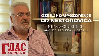 OZBILJNO UPOZORENJE DR NESTOROVIĆA NE VAKCINIŠITE SE STE AKO STE PRELEŽALI KORONU [upl. by Philbin823]