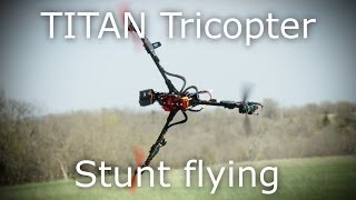 TITAN Tricopter Acro Demo [upl. by Qifar]