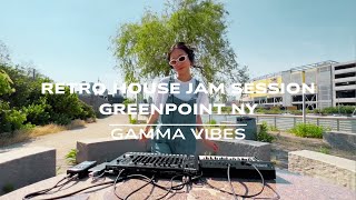 Gamma Vibes  Live Retro House Jam Session in Greenpoint NY [upl. by Anelam887]