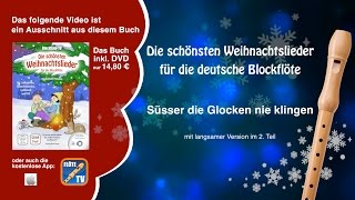 ♬ Süßer die Glocken nie klingen ☆ deutsche Blockflöte ☆ Weihnachtslieder ☆ [upl. by Segroeg]