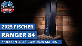 2025 Fischer Ranger 84  SkiEssentialscom Ski Test Review [upl. by Lorenzana]