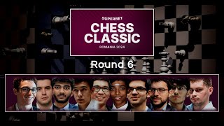 ROMANIA CHESS CLASSIC 2024  ROUND 6 [upl. by Ennovahc]