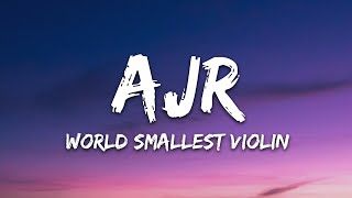 AJR  Worlds Smallest Violin Lyrics [upl. by Maitilde]