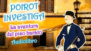 Poirot investiga – AGATHA CHRISTIE  La aventura del piso barato  Audiolibro [upl. by Gunar]