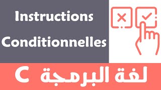 Langage C 4  Instructions conditionnelles  if else structure à choix multiple  Switch Darija [upl. by Analeh]