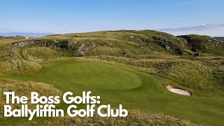 TheBossGolfs Ireland  Ballyliffin Golf Club  Glashedy Day 5 Part II [upl. by Cinda]