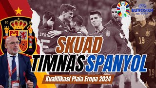 Skuad Timnas Spanyol Kualifikasi EURO 2024  With Luis De La Fuente hariselbagaria [upl. by Lynett468]