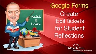 Google Forms  Creating Exit Tickets for your Students  Student Reflections using Google Forms [upl. by Edas]