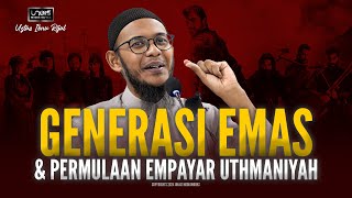 Ustaz Ibnu Rijal  Uthmaniyah amp Generasi Emas [upl. by Westhead]