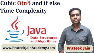 Lecture 5  Cubic and if else statement Time Complexity  DSA in JAVA by Prateek Jain [upl. by Merrile]