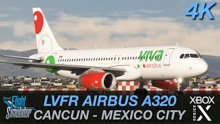 MICROSOFT FLIGHT SIM 2020 ULTRA REALISM  CANCUN  MEXICO CITY  VIVAAEROBUS AIRBUS A320 [upl. by Ayanal]