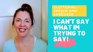 What is cluttered speech Learn about what cluttering is and how its diagnosed and treated [upl. by Immanuel646]