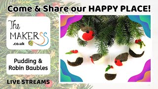 Christmas Pudding amp Robin Needle Felted Baubles  The Makerss HAPPY PLACE Live Stream [upl. by Jacquetta217]