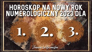 Horoskop Na Nowy Rok Numerologiczny 2023 Dla 123 [upl. by Mattox965]