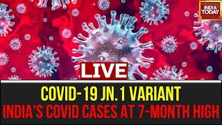 Covid19 JN1 Variant News Live Updates Covid19 Case On 7 Months High In India  Covid19 News [upl. by Lorin]