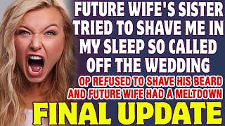 Future Wifes Sister Tried To Shave Me In My Sleep So I Called Off The Wedding  Reddit Stories [upl. by Wallache458]