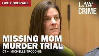 WATCH LIVE Missing Mom Murder Trial – CT v Michelle Troconis – Day Four [upl. by Claribel]