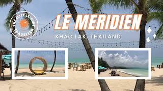 Le Meridien Khao Lak Resort Thailand  Hotel Review 2023  Suite room  Marriott Travel [upl. by Nahta]